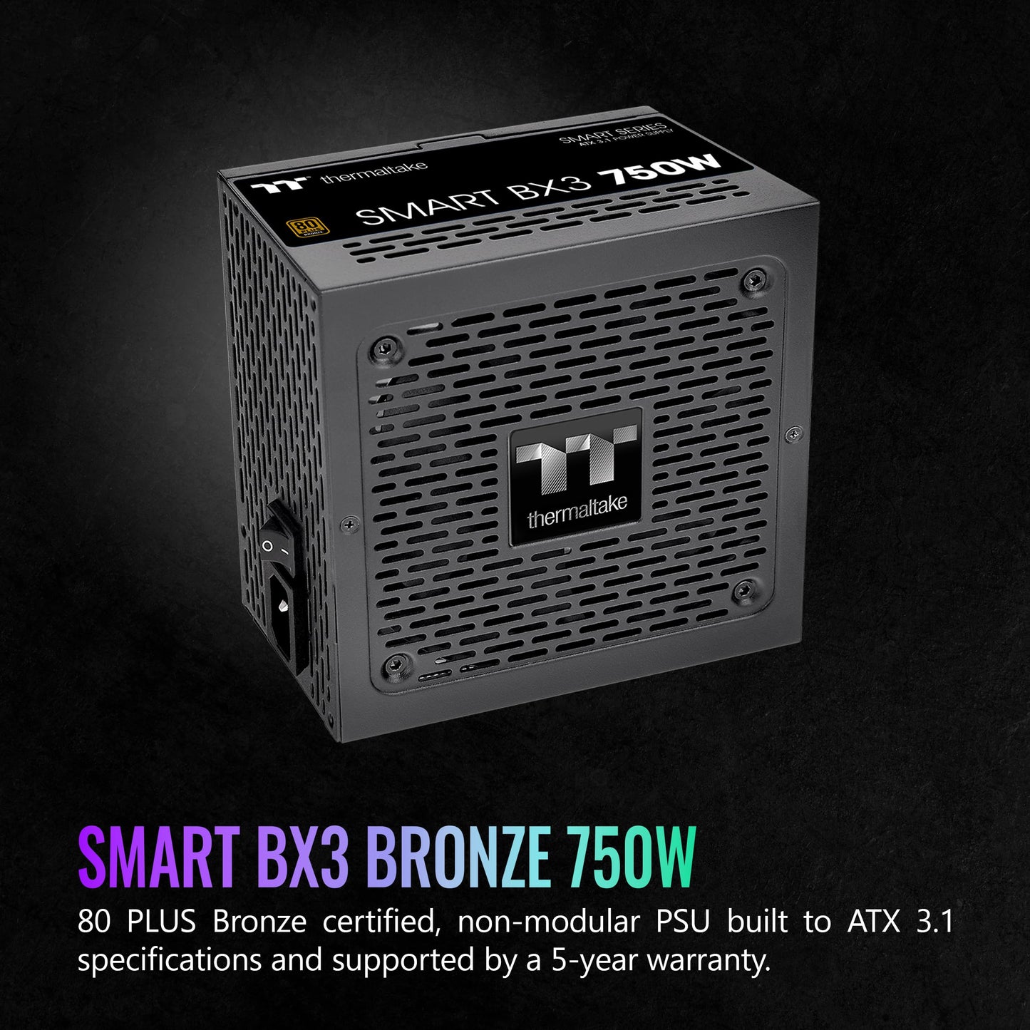 Thermaltake Smart BX3 750W 80Plus Bronze ATX 3.1 Standard Power Supply;