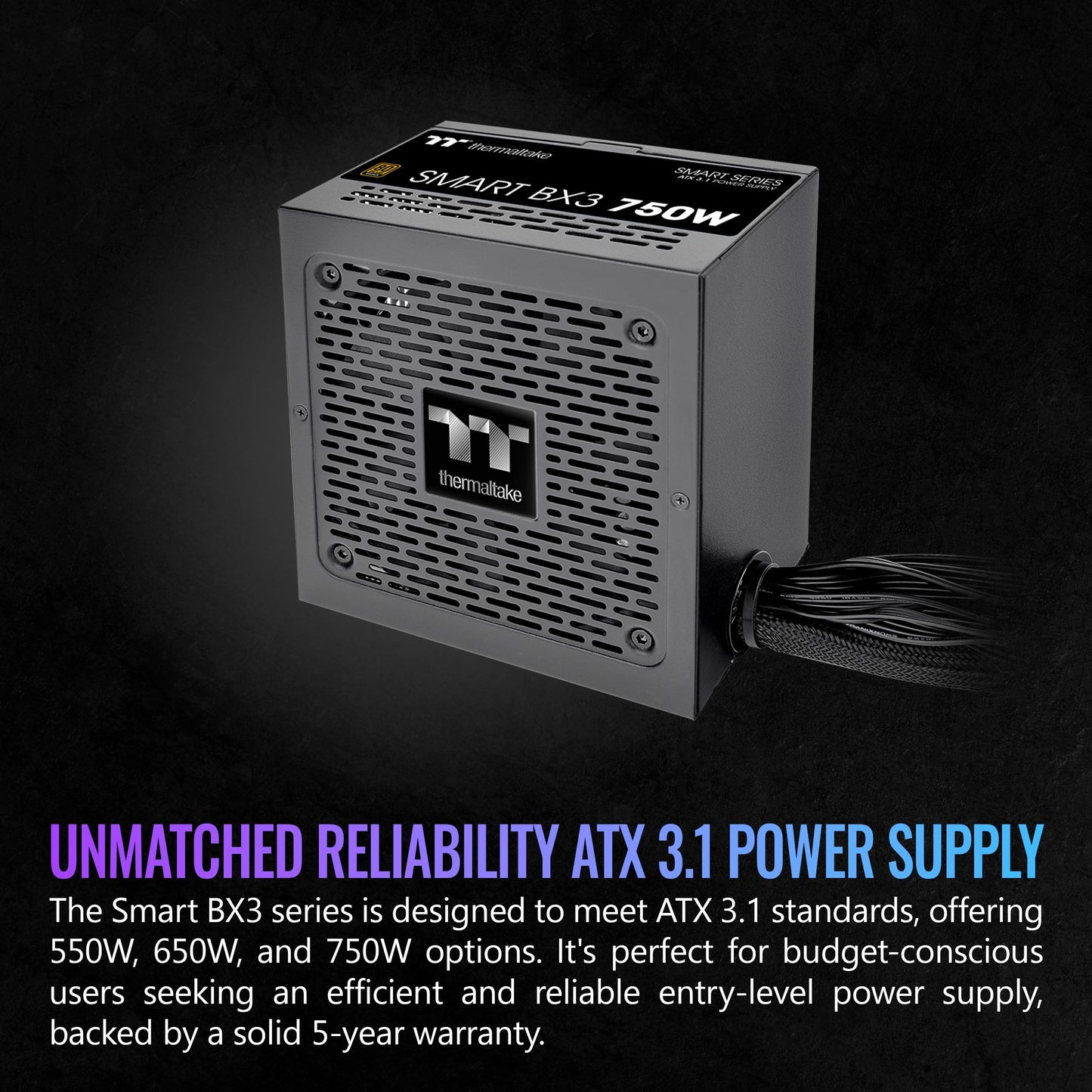 Thermaltake Smart BX3 750W 80Plus Bronze ATX 3.1 Standard Power Supply;