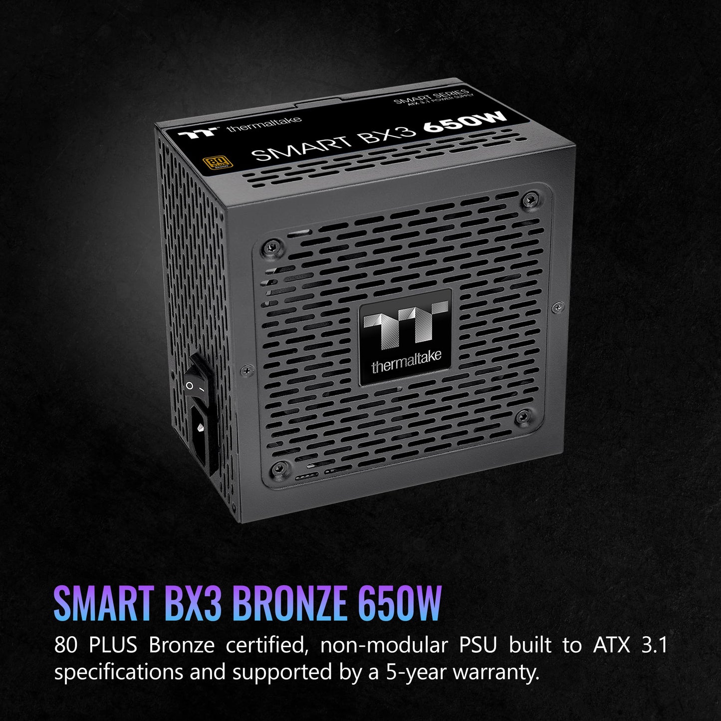 Thermaltake Smart BX3 650W 80Plus Bronze ATX 3.1 Standard Power Supply;