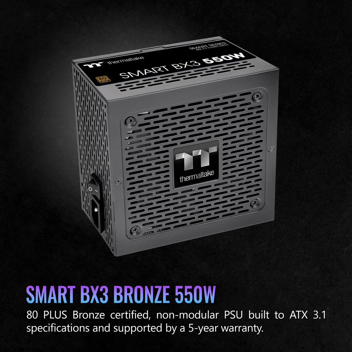 Thermaltake Smart BX3 550W 80Plus Bronze ATX 3.1 Standard Power Supply;